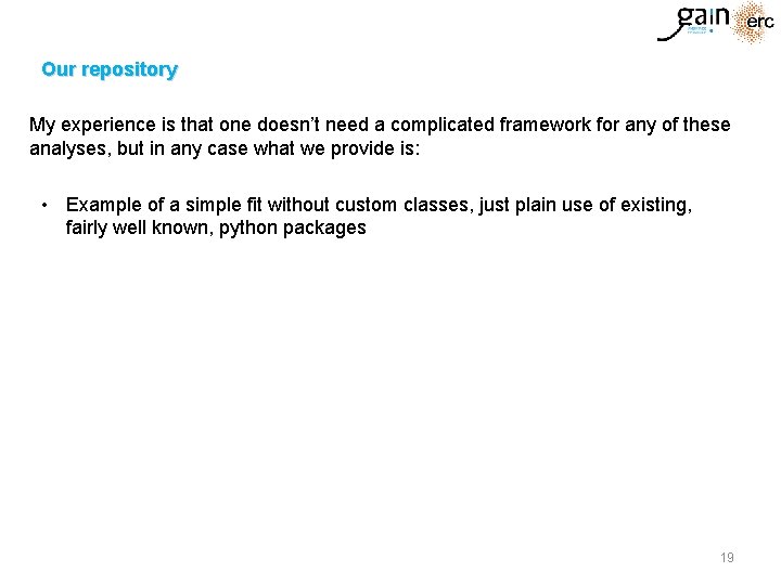 Our repository My experience is that one doesn’t need a complicated framework for any Our repository My experience is that one doesn’t need a complicated framework for any