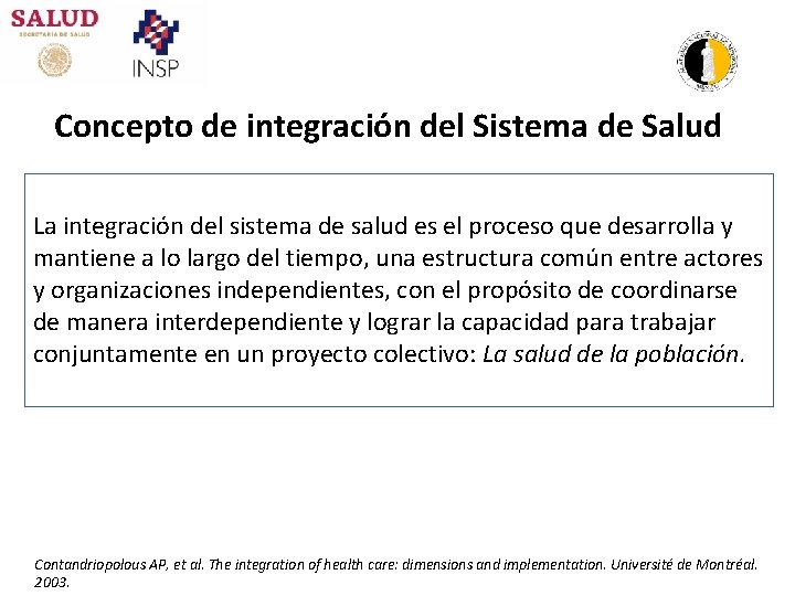 Concepto de integración del Sistema de Salud La integración del sistema de salud es