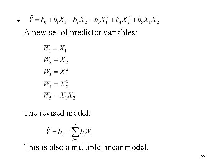  • A new set of predictor variables: The revised model: This is also