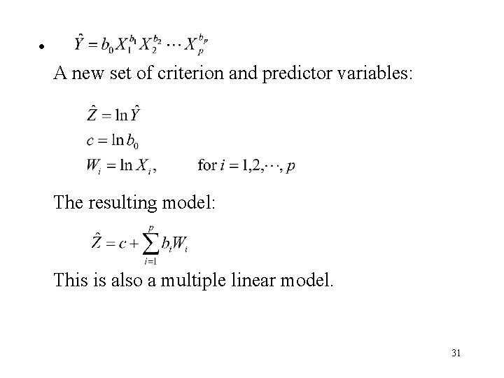  • A new set of criterion and predictor variables: The resulting model: This