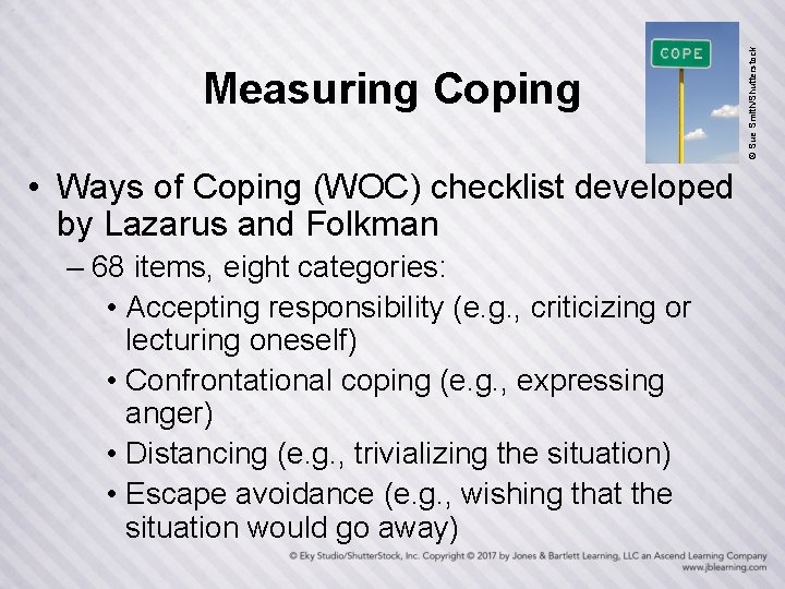  • Ways of Coping (WOC) checklist developed by Lazarus and Folkman – 68