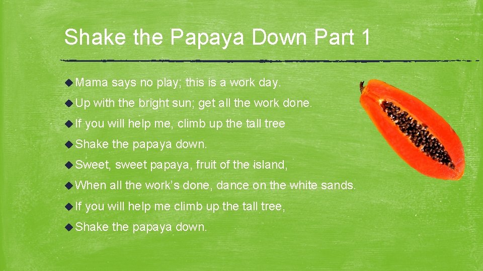 Shake the Papaya Down Part 1 u Mama u Up u If says no