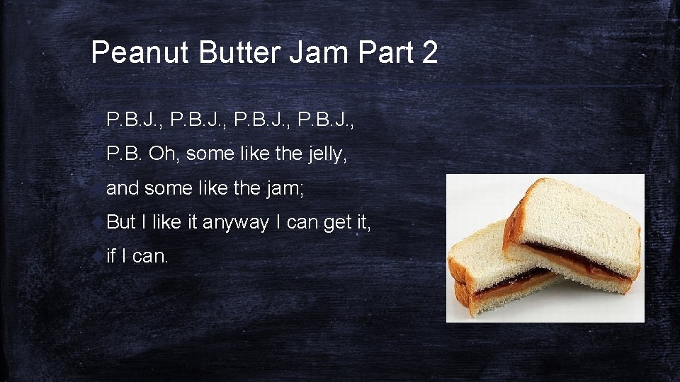 Peanut Butter Jam Part 2 u. P. B. J. , u. P. B. Oh,