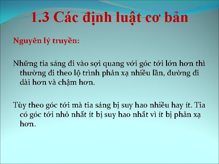 1. 3 Các định luật cơ bản Nguyên lý truyền: Những tia sáng đi