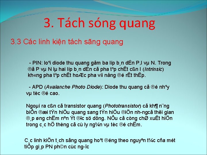 3. Tách sóng quang 3. 3 Các linh kiện tách sãng quang PIN: lo¹i