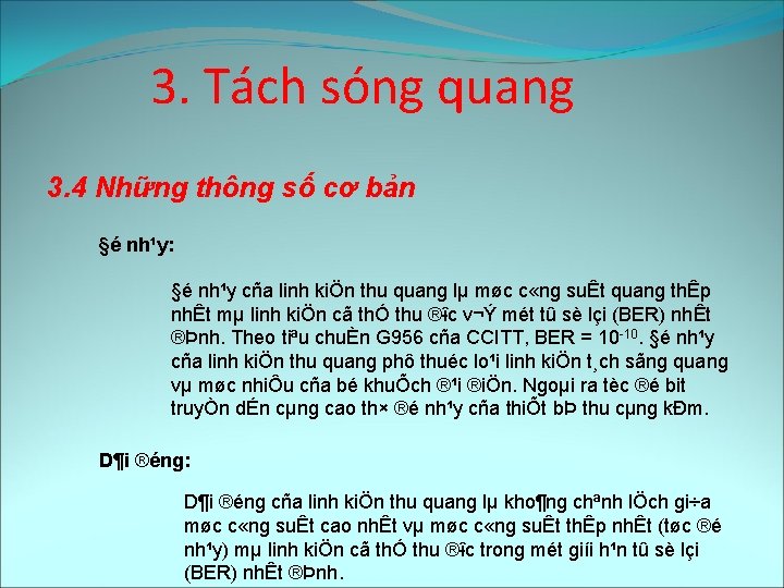 3. Tách sóng quang 3. 4 Những thông số cơ bản §é nh¹y: §é