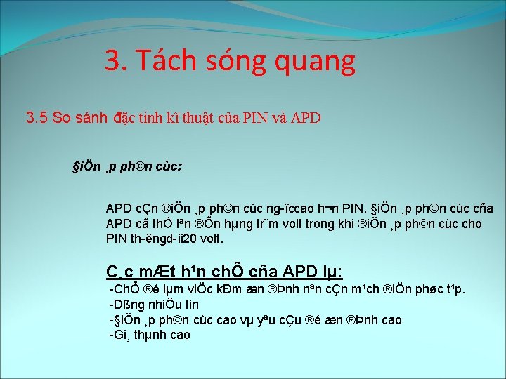 3. Tách sóng quang 3. 5 So sánh đặc tính kĩ thuật của PIN