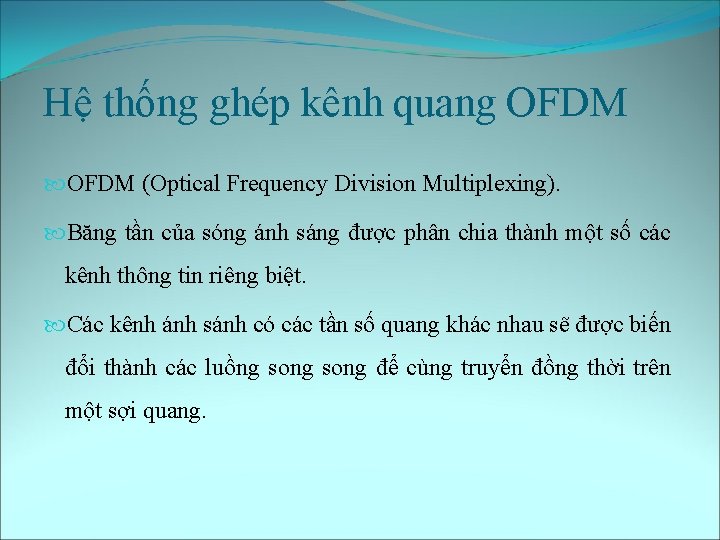 Hệ thống ghép kênh quang OFDM (Optical Frequency Division Multiplexing). Băng tần của sóng