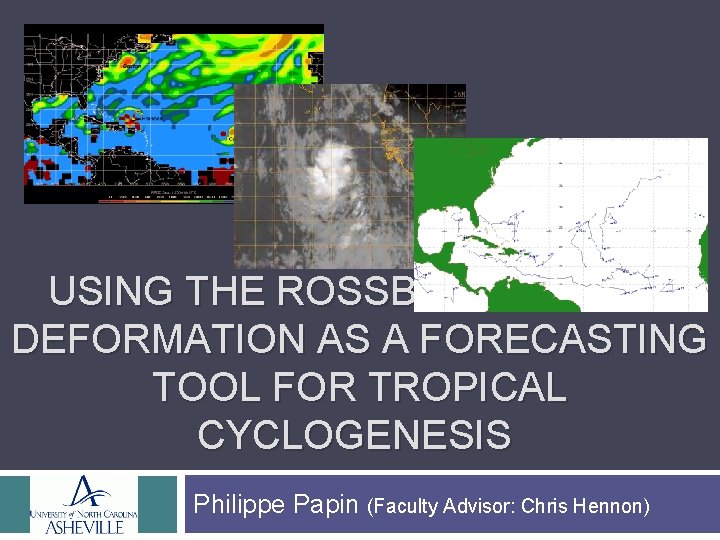 USING THE ROSSBY RADIUS OF DEFORMATION AS A FORECASTING TOOL FOR TROPICAL CYCLOGENESIS Philippe