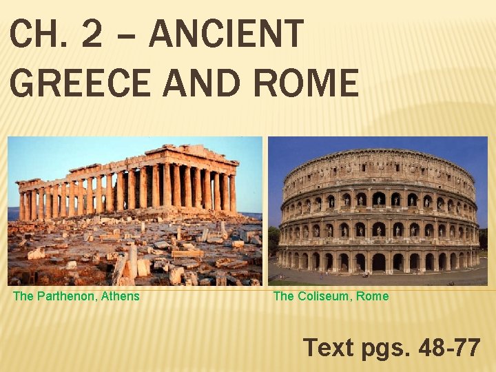 CH 2 ANCIENT GREECE AND ROME The Parthenon
