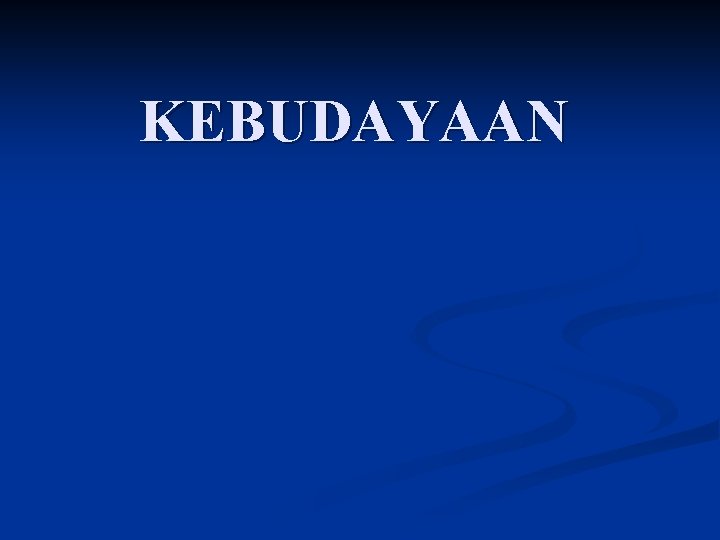 KEBUDAYAAN 