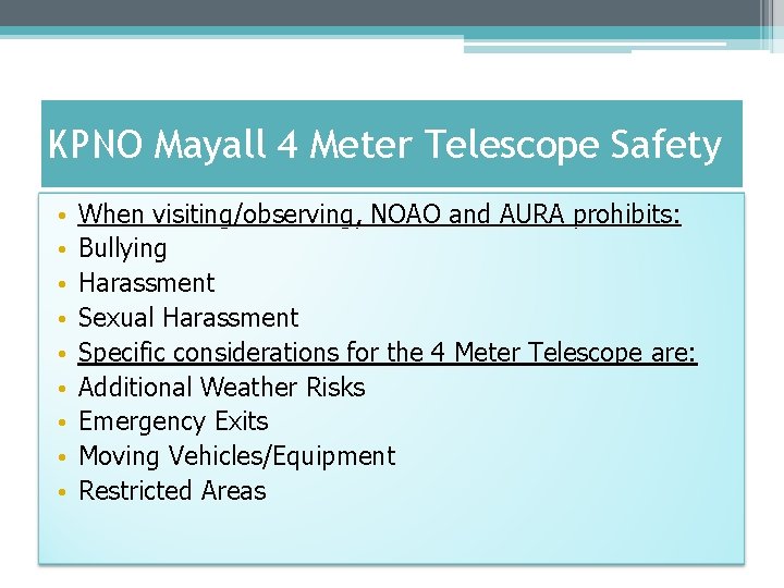 KPNO Mayall 4 Meter Telescope Safety • • • When visiting/observing, NOAO and AURA KPNO Mayall 4 Meter Telescope Safety • • • When visiting/observing, NOAO and AURA
