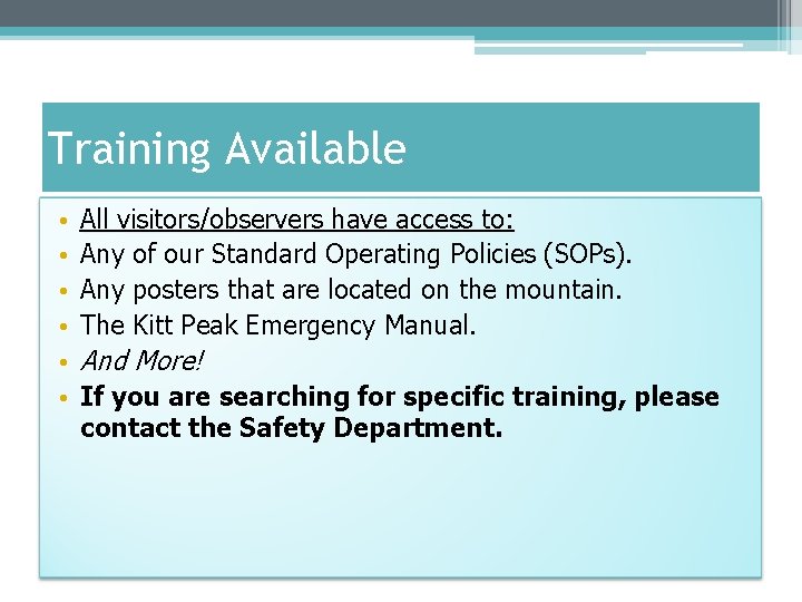 Training Available • • • All visitors/observers have access to: Any of our Standard Training Available • • • All visitors/observers have access to: Any of our Standard