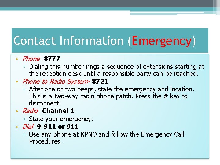 Contact Information (Emergency) • Phone- 8777 ▫ Dialing this number rings a sequence of Contact Information (Emergency) • Phone- 8777 ▫ Dialing this number rings a sequence of