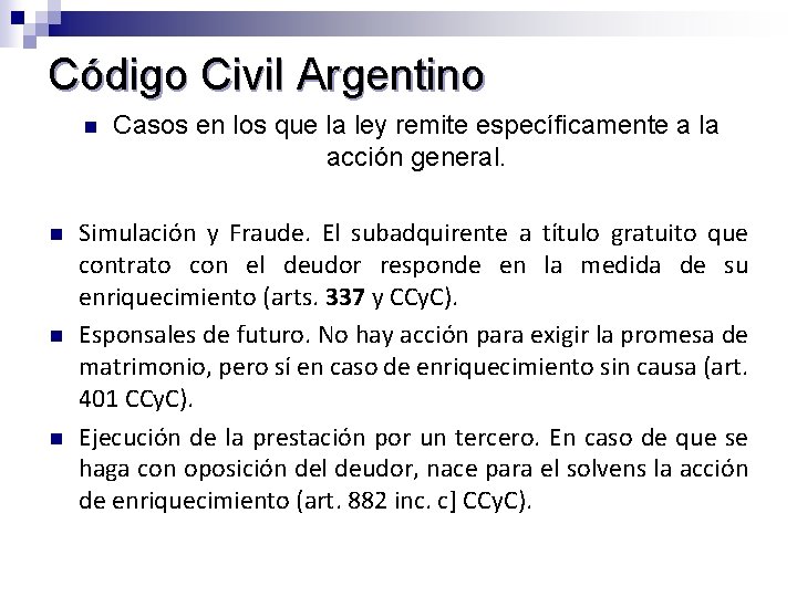 Código Civil Argentino n n Casos en los que la ley remite específicamente a