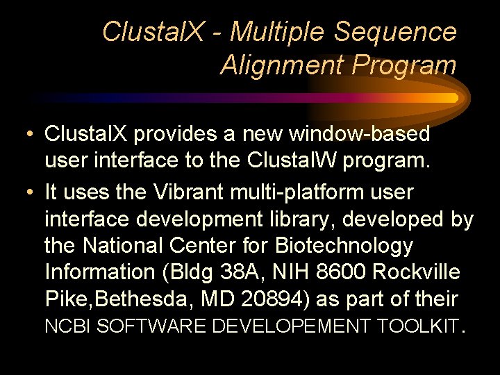 Clustal. X - Multiple Sequence Alignment Program • Clustal. X provides a new window-based