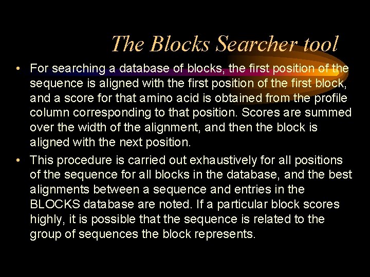 The Blocks Searcher tool • For searching a database of blocks, the first position