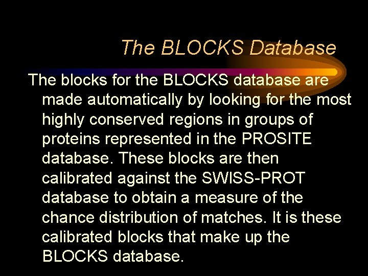 The BLOCKS Database The blocks for the BLOCKS database are made automatically by looking