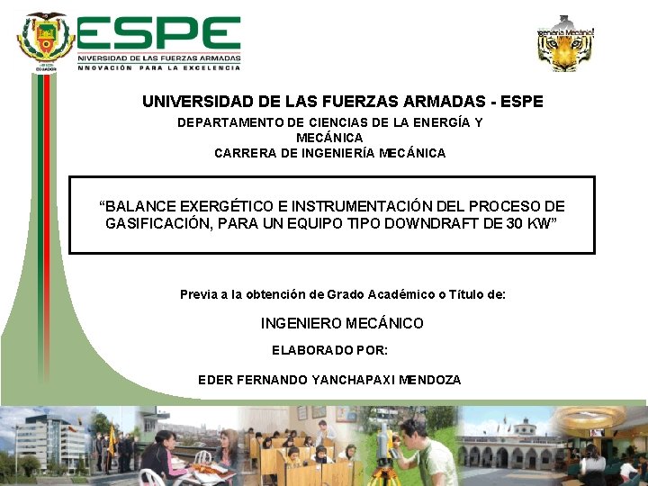 UNIVERSIDAD DE LAS FUERZAS ARMADAS - ESPE DEPARTAMENTO DE CIENCIAS DE LA ENERGÍA Y