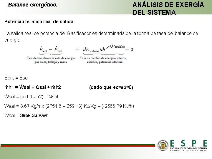 Balance exergético. ANÁLISIS DE EXERGÍA DEL SISTEMA Potencia térmica real de salida. La salida