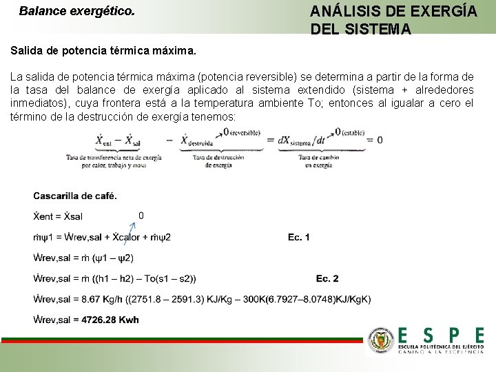 Balance exergético. ANÁLISIS DE EXERGÍA DEL SISTEMA Salida de potencia térmica máxima. La salida