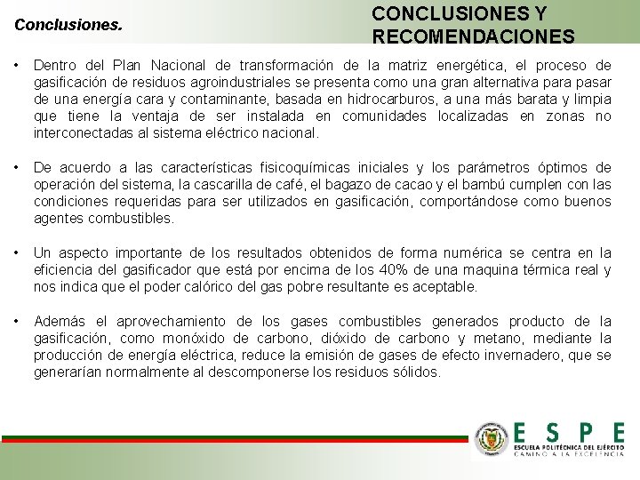 Conclusiones. CONCLUSIONES Y RECOMENDACIONES • Dentro del Plan Nacional de transformación de la matriz