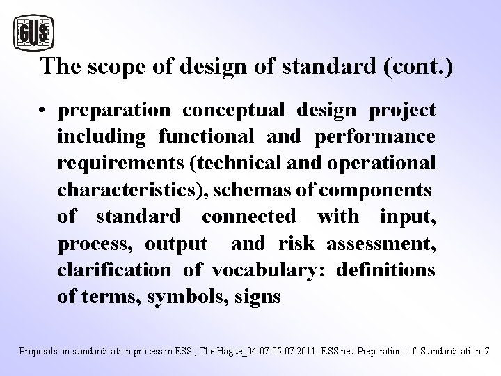 The scope of design of standard (cont. ) • preparation conceptual design project including The scope of design of standard (cont. ) • preparation conceptual design project including
