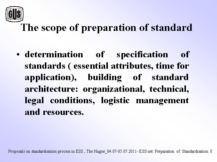 The scope of preparation of standard • determination of specification of standards ( essential The scope of preparation of standard • determination of specification of standards ( essential