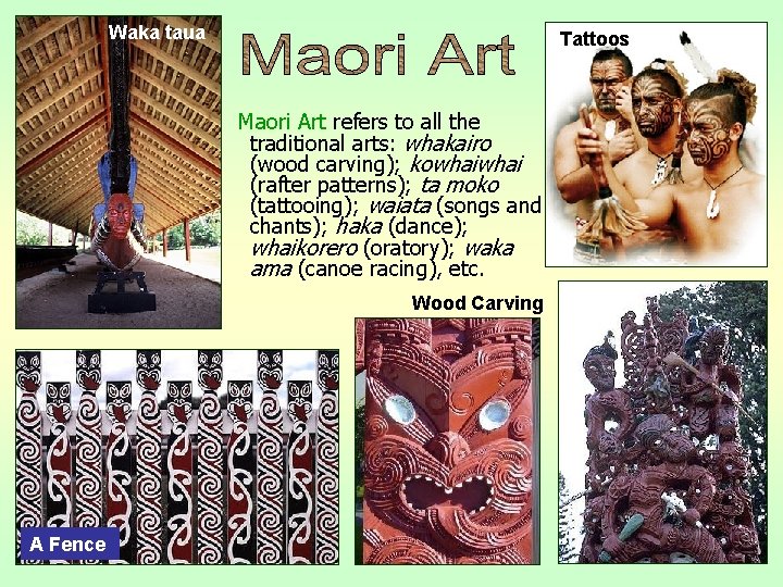 Waka taua Tattoos Maori Art refers to all the traditional arts: whakairo (wood carving);