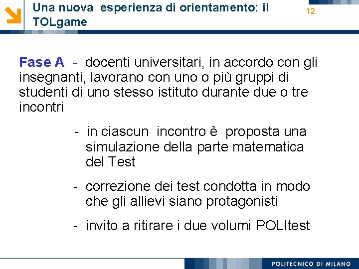 Una nuova esperienza di orientamento: il TOLgame 12 Fase A - docenti universitari, in