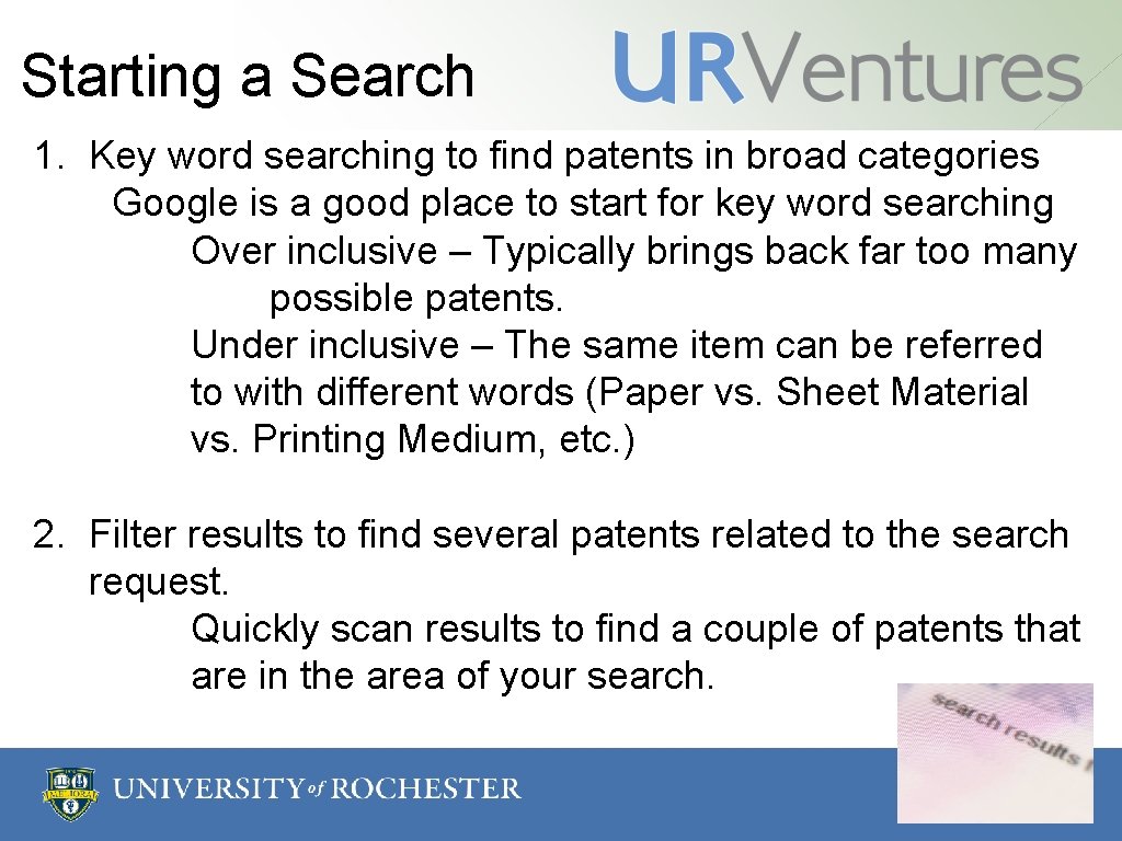 Starting a Search 1. Key word searching to find patents in broad categories Google