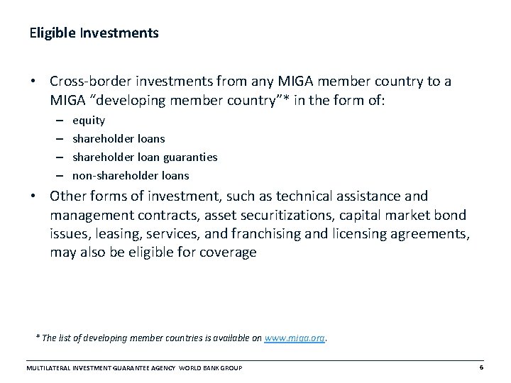 Eligible Investments • Cross-border investments from any MIGA member country to a MIGA “developing Eligible Investments • Cross-border investments from any MIGA member country to a MIGA “developing