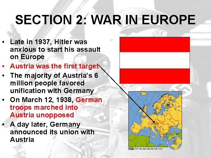 SECTION 2: WAR IN EUROPE • Late in 1937, Hitler was anxious to start