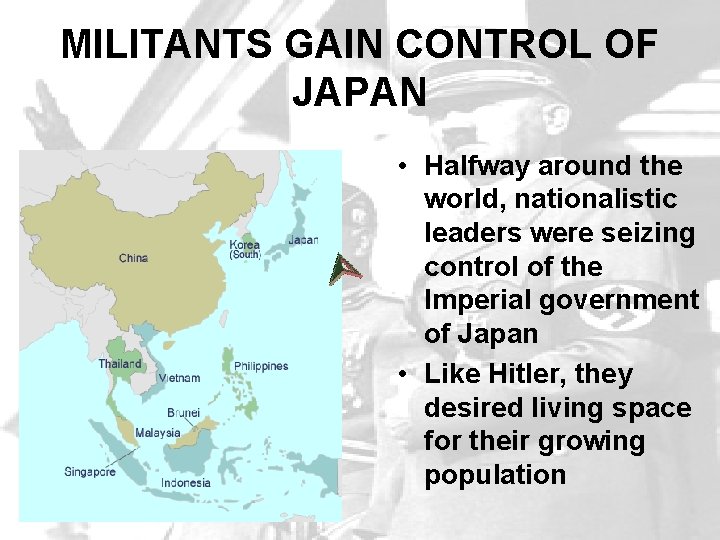 MILITANTS GAIN CONTROL OF JAPAN • Halfway around the world, nationalistic leaders were seizing