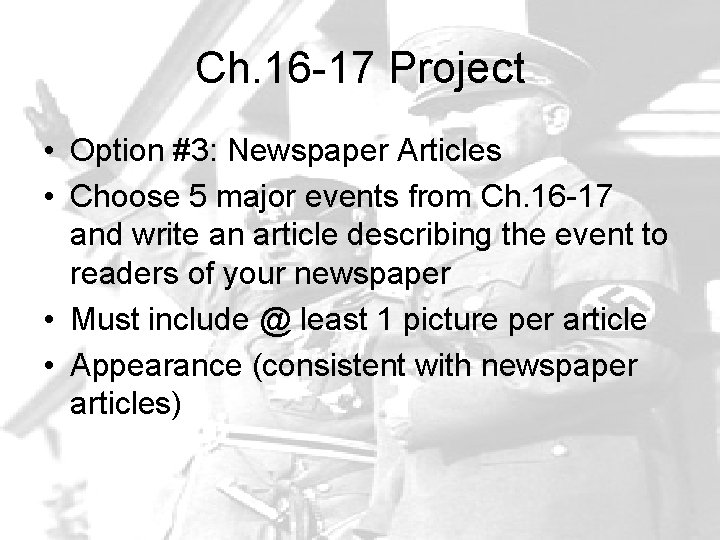 Ch. 16 -17 Project • Option #3: Newspaper Articles • Choose 5 major events