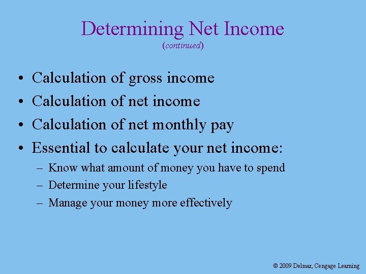Determining Net Income (continued) • • Calculation of gross income Calculation of net monthly Determining Net Income (continued) • • Calculation of gross income Calculation of net monthly
