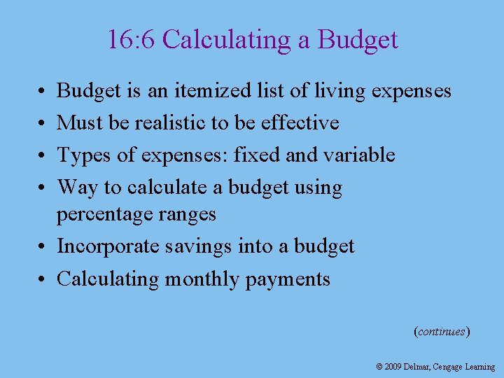 16: 6 Calculating a Budget • • Budget is an itemized list of living 16: 6 Calculating a Budget • • Budget is an itemized list of living