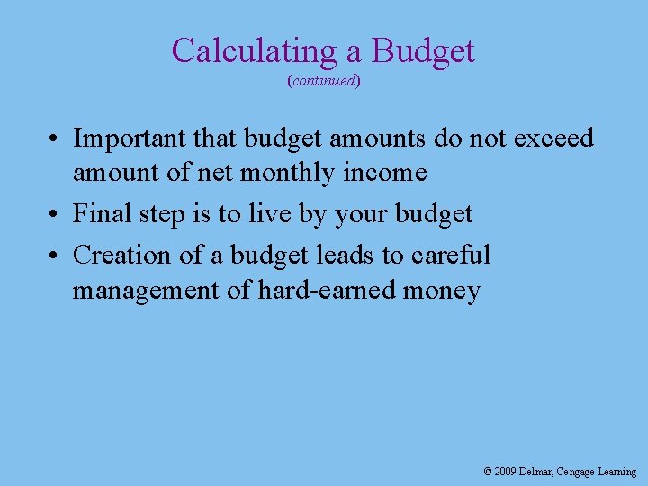 Calculating a Budget (continued) • Important that budget amounts do not exceed amount of Calculating a Budget (continued) • Important that budget amounts do not exceed amount of