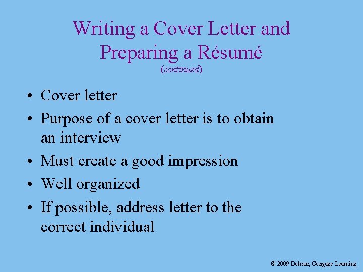 Writing a Cover Letter and Preparing a Résumé (continued) • Cover letter • Purpose Writing a Cover Letter and Preparing a Résumé (continued) • Cover letter • Purpose