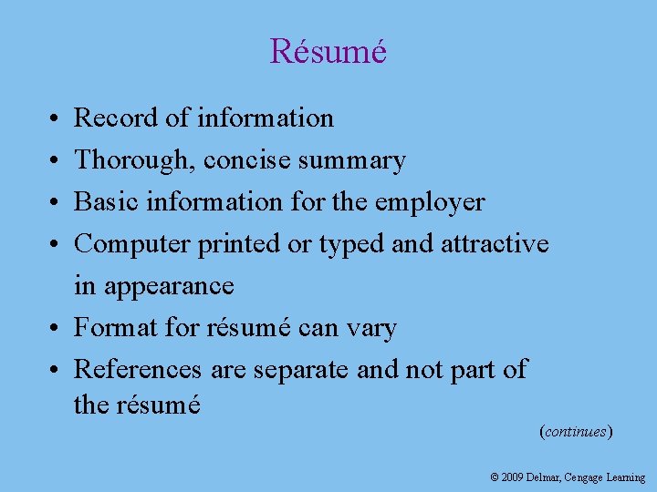 Résumé • • Record of information Thorough, concise summary Basic information for the employer Résumé • • Record of information Thorough, concise summary Basic information for the employer