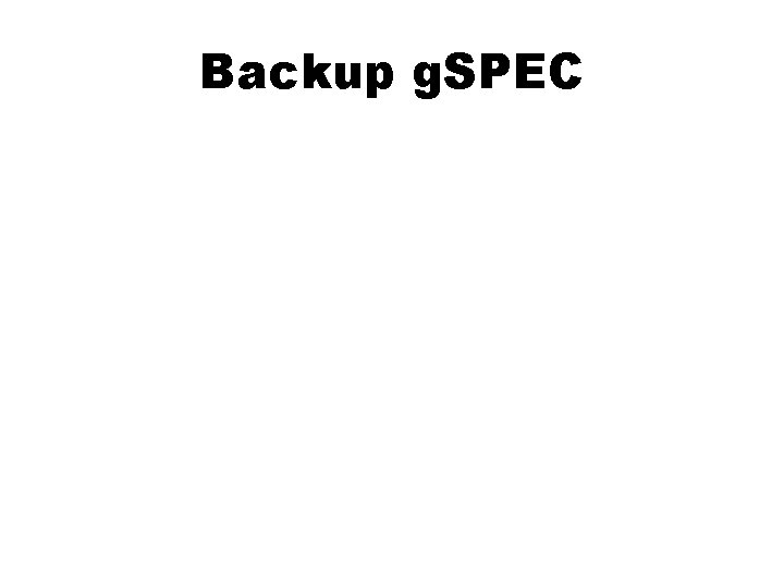 Backup g. SPEC 