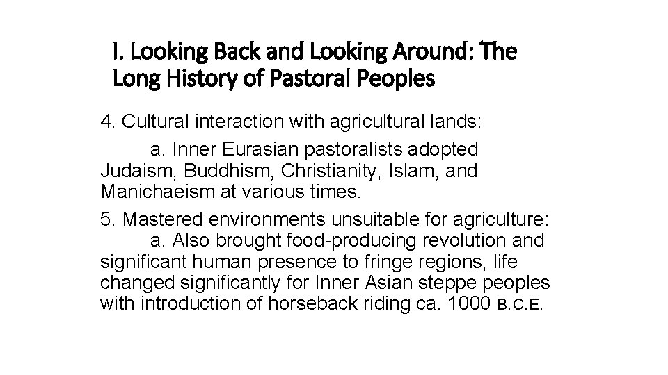 I. Looking Back and Looking Around: The Long History of Pastoral Peoples 4. Cultural