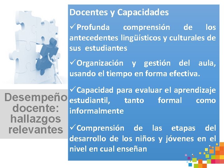 Docentes y Capacidades üProfunda comprensión de los antecedentes lingüísticos y culturales de sus estudiantes