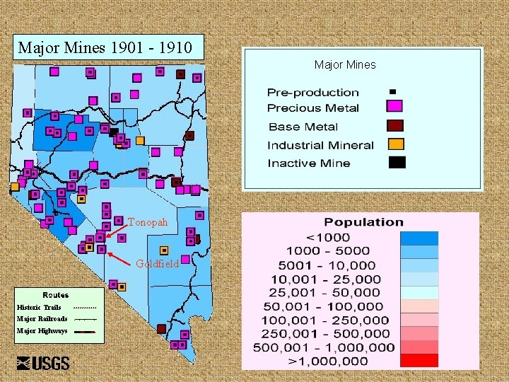 Major Mines 1901 - 1910 Major Mines Tonopah Goldfield Historic Trails Major Railroads Major