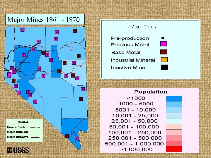 Major Mines 1861 - 1870 Major Mines Historic Trails Major Railroads Major Highways 