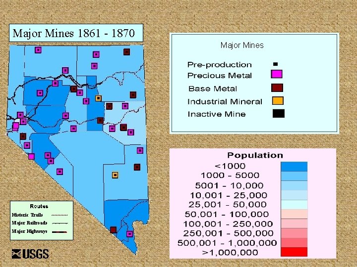 Major Mines 1861 - 1870 Major Mines Historic Trails Major Railroads Major Highways 