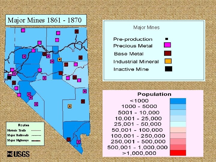 Major Mines 1861 - 1870 Major Mines Historic Trails Major Railroads Major Highways 