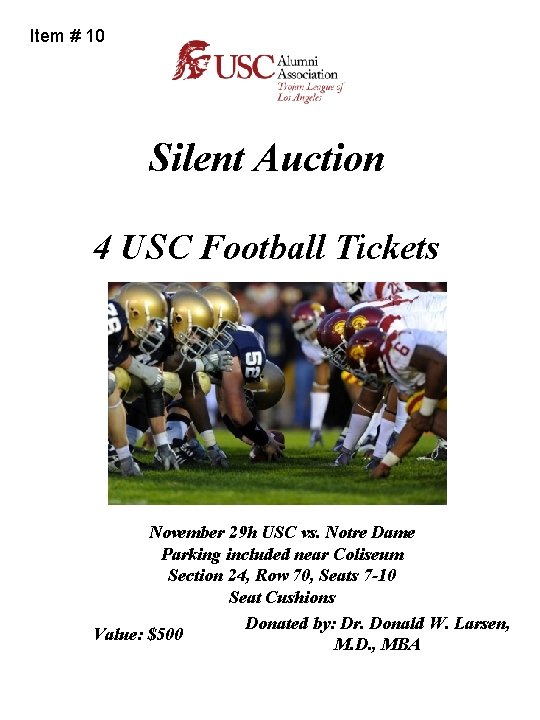 Item # 10 Silent Auction 4 USC Football Tickets November 29 h USC vs.