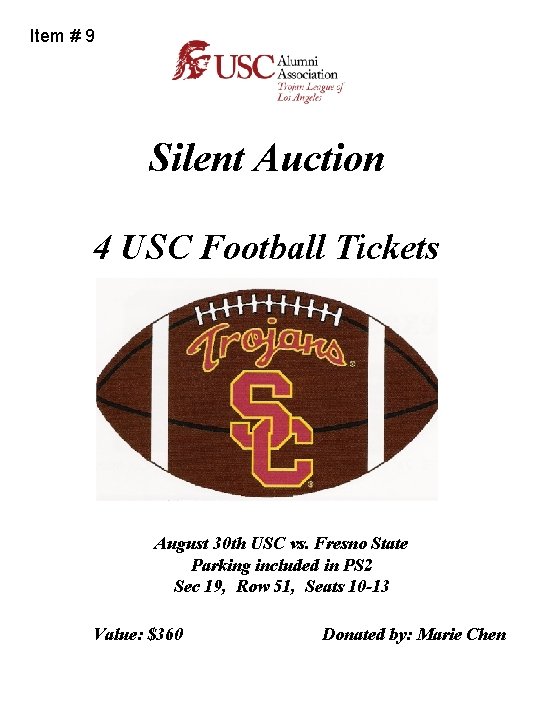 Item # 9 Silent Auction 4 USC Football Tickets August 30 th USC vs.