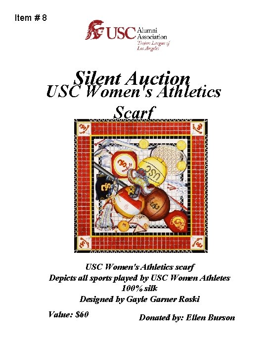 Item # 8 Silent Auction USC Women's Athletics Scarf USC Women's Athletics scarf Depicts